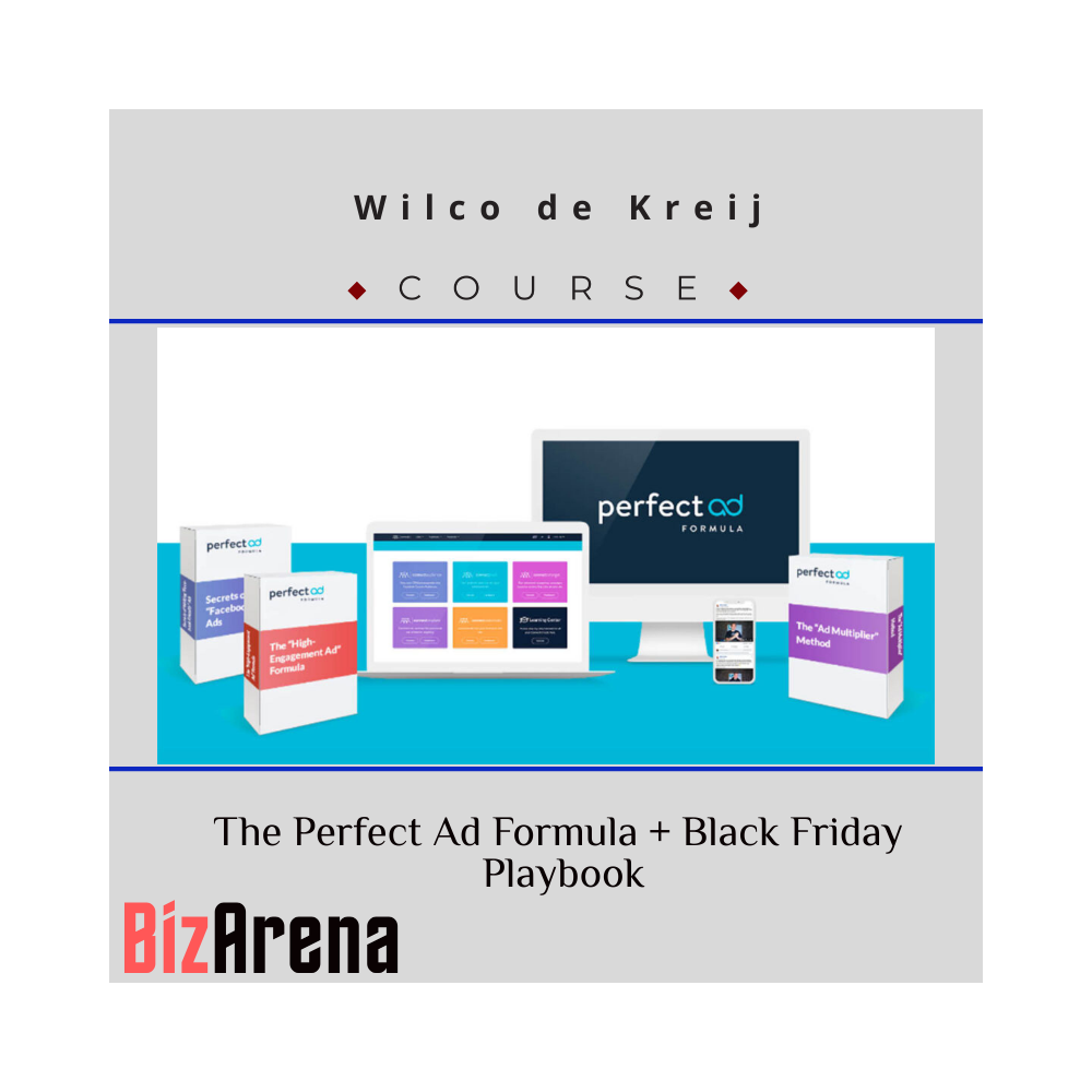 Wilco de Kreij ? The Perfect Ad Formula + Black Friday Playbook