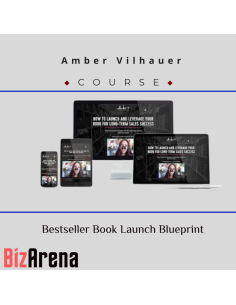 Amber Vilhauer - Bestseller Book Launch Blueprint