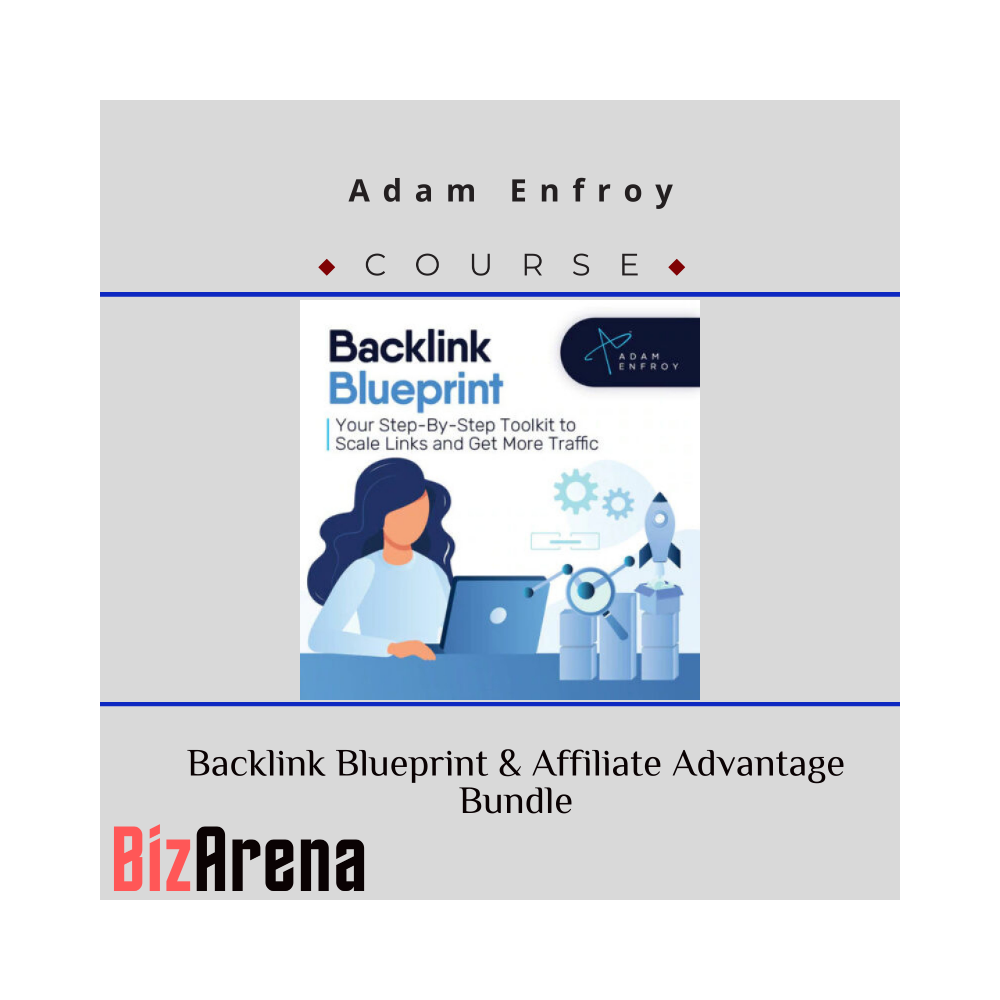 Adam Enfroy ? Backlink Blueprint & Affiliate Advantage Bundle