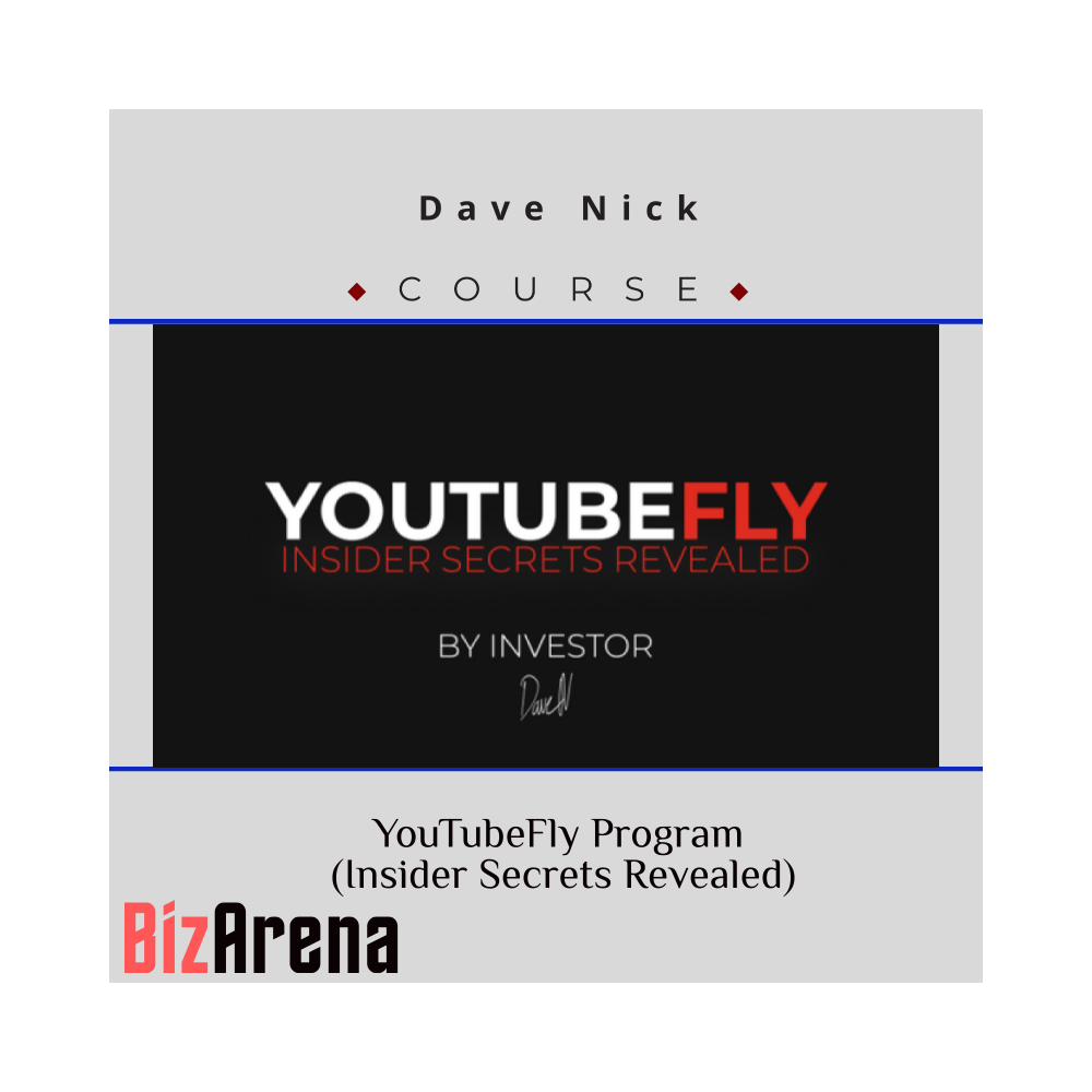 Dave Nick - YouTubeFly Program (Insider Secrets Revealed)