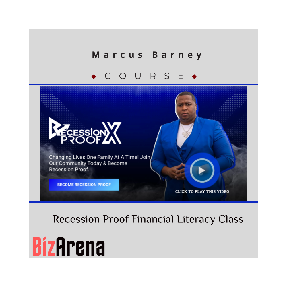 Marcus Barney ? Recession Proof Financial Literacy Class