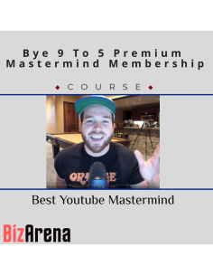 Bye 9 To 5 Premium Mastermind Membership ? Best Youtube Mastermind