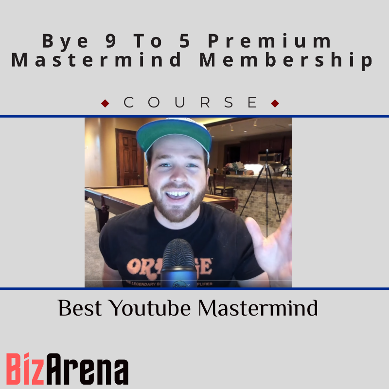 an image of Bye 9 To 5 Premium Mastermind Membership ? Best Youtube Mastermind 
