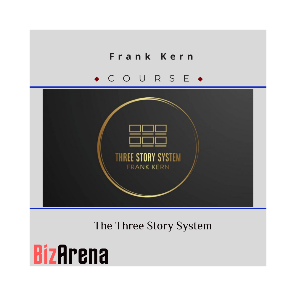 Frank Kern ? The Three Story System