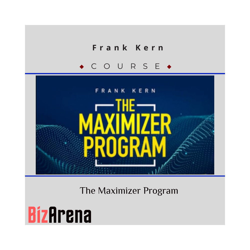 Frank Kern ? The Maximizer Program