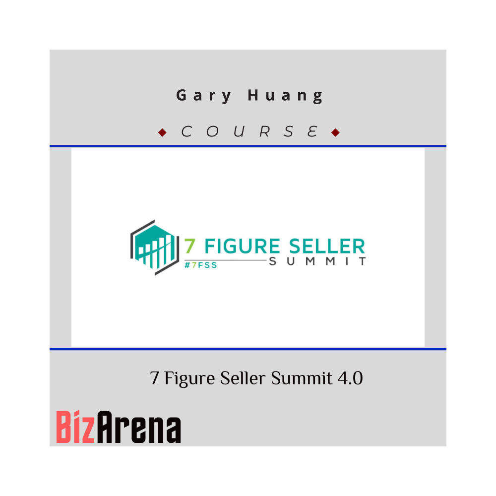 Gary Huang - 7 Figure Seller Summit 4.0