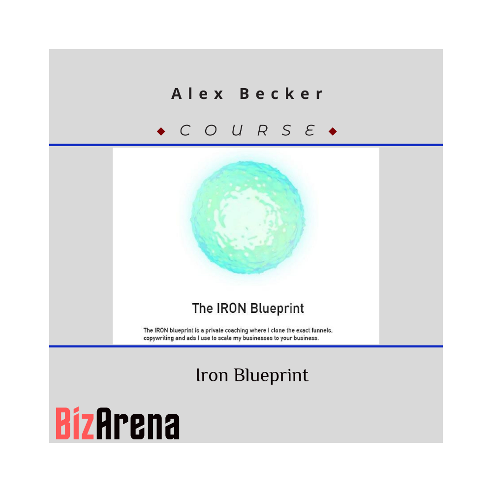 Alex Becker - Iron Blueprint [Updated]