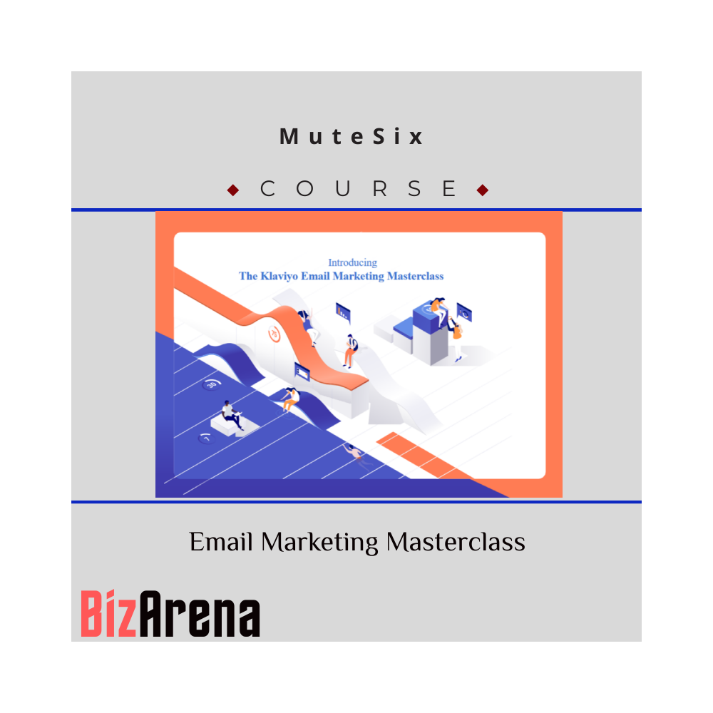 MuteSix ? Email Marketing Masterclass