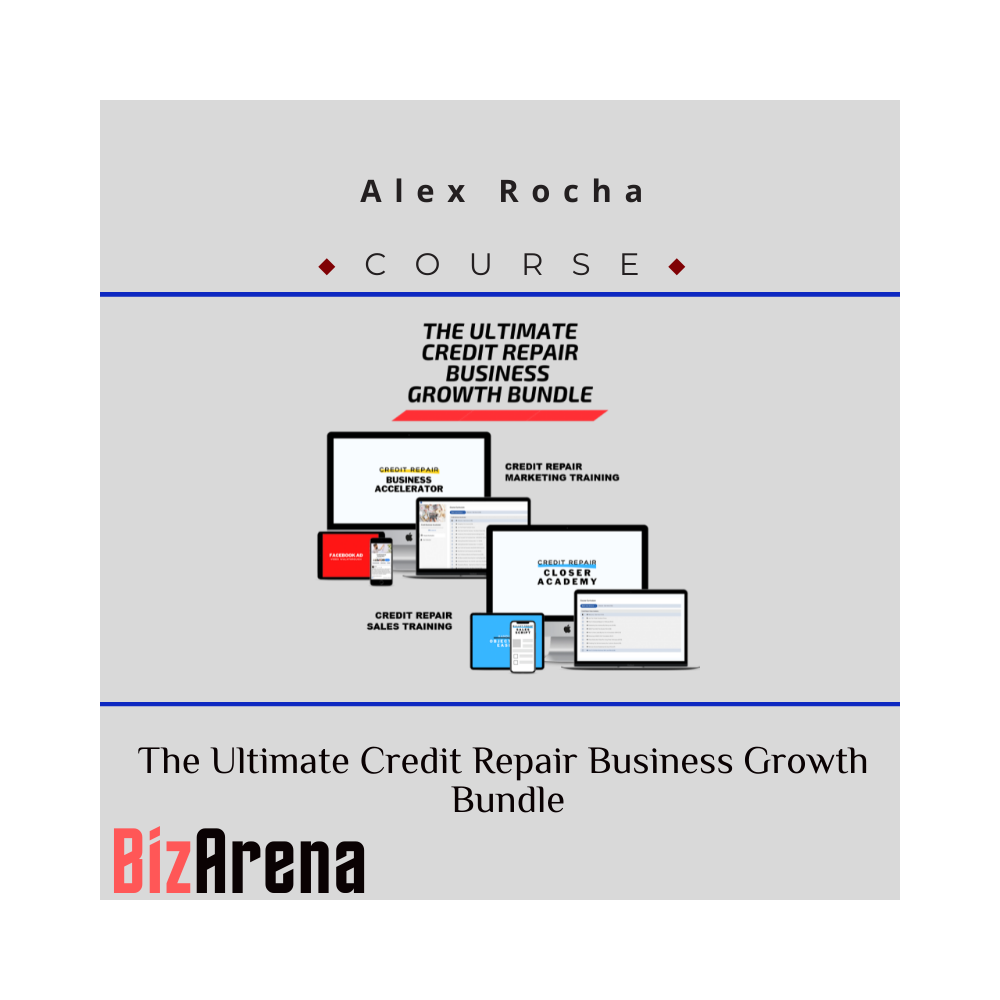 Alex Rocha ? The Ultimate Credit Repair Business Growth Bundle