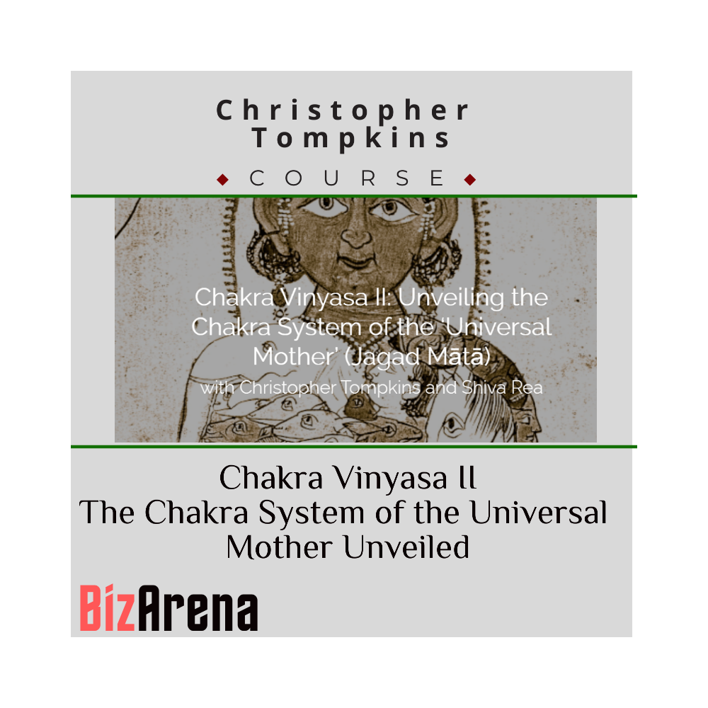 Christopher Tompkins ? Chakra Vinyasa II ? The Chakra System of the Universal Mother Unveiled