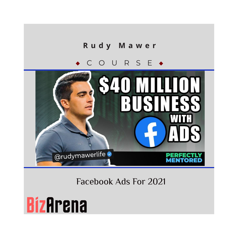 Rudy Mawer ? Facebook Ads For 2021 (And Beyond)