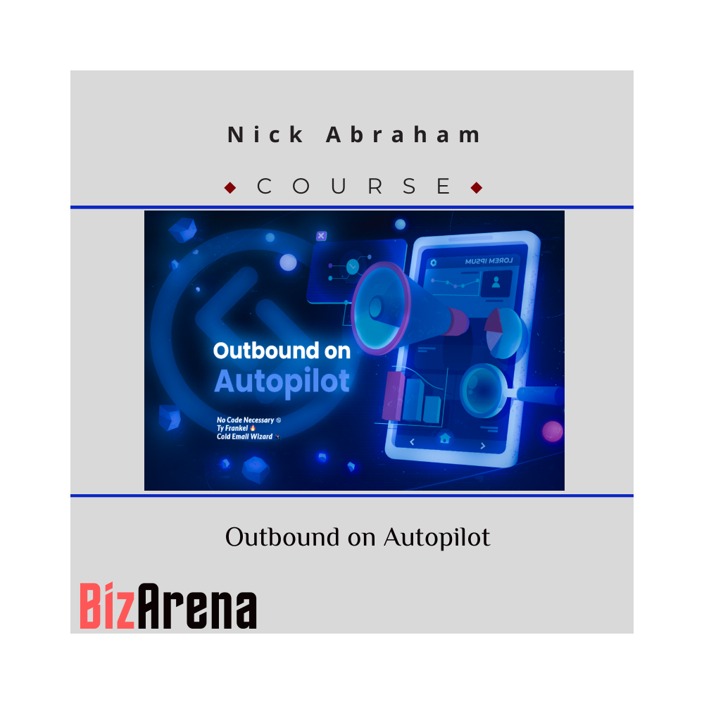 Nick Abraham ? Outbound on Autopilot