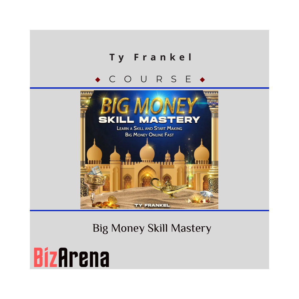 Ty Frankel ? Big Money Skill Mastery