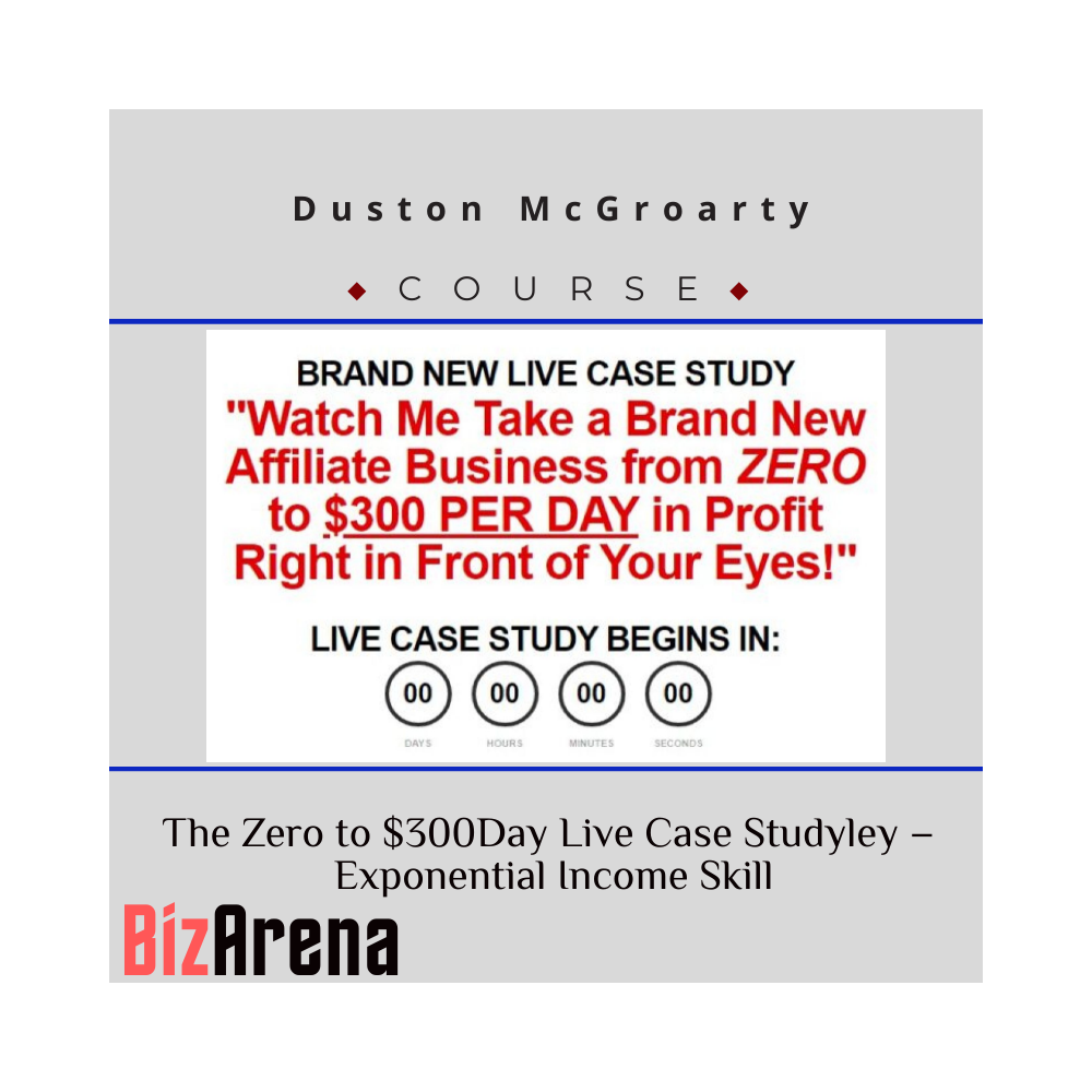 Duston McGroarty - The Zero to $300Day Live Case Study
