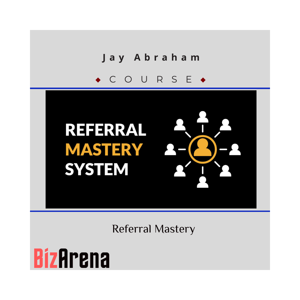 Jay Abraham ? Referral Mastery