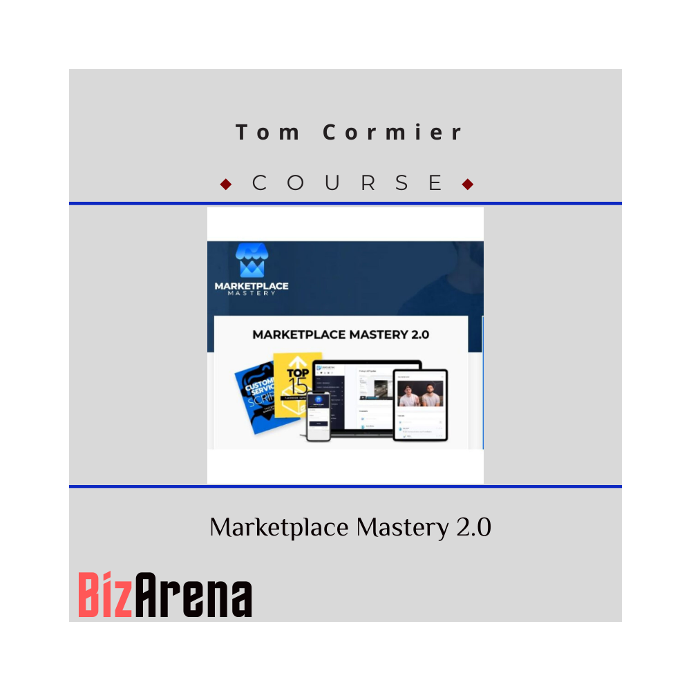 Tom Cormier ? Marketplace Mastery 2.0