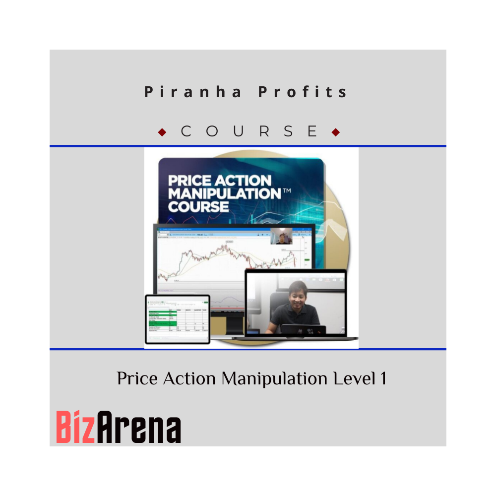Piranha Profits ? Price Action Manipulation Level 1