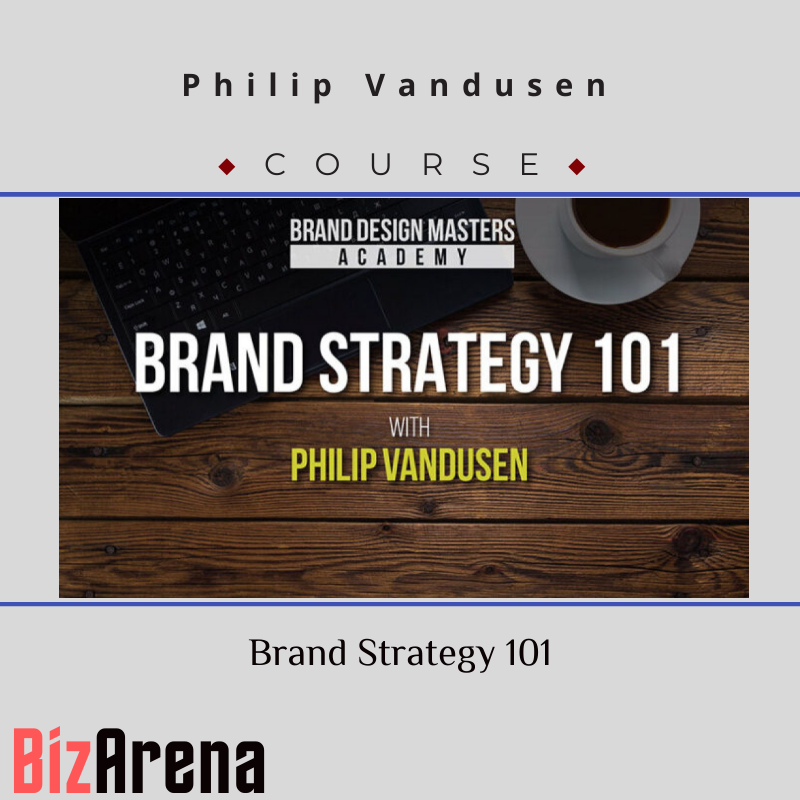 an image of Philip Vandusen ? Brand Strategy 101 