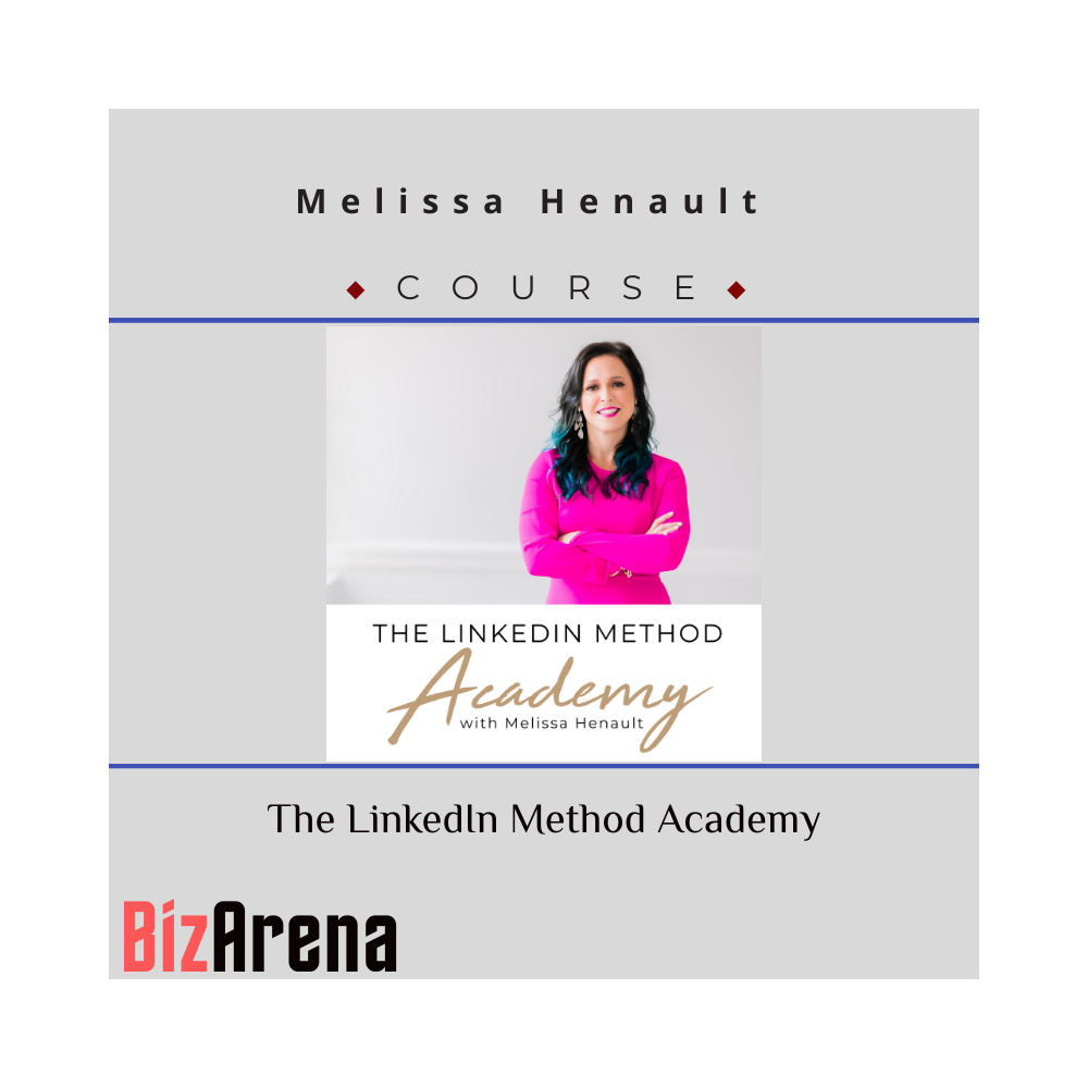 Melissa Henault -The LinkedIn Method Academy
