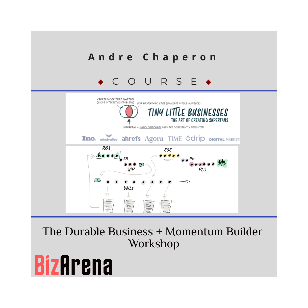 Andre Chaperon ? The Durable Business + Momentum Builder Workshop