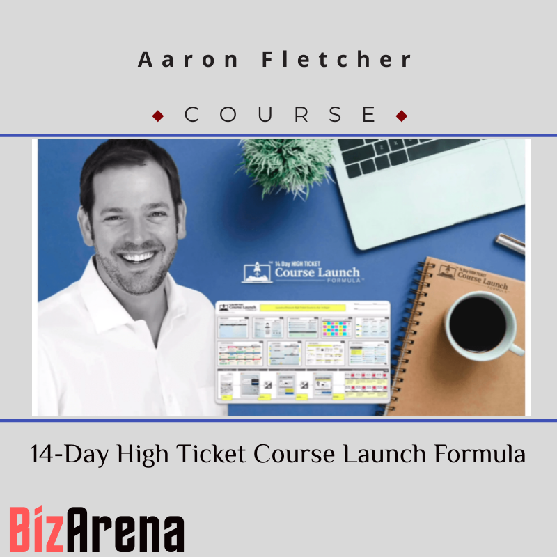 an image of Aaron Fletcher ? 14-Day High Ticket Course Launch Formula 