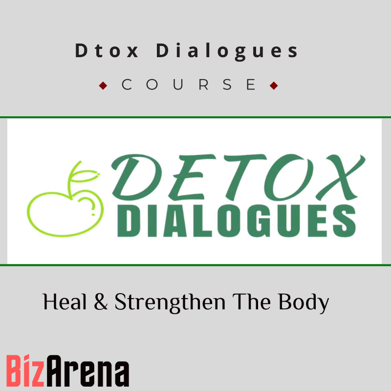 an image of Dtox Dialogues - Heal & Strengthen The Body 