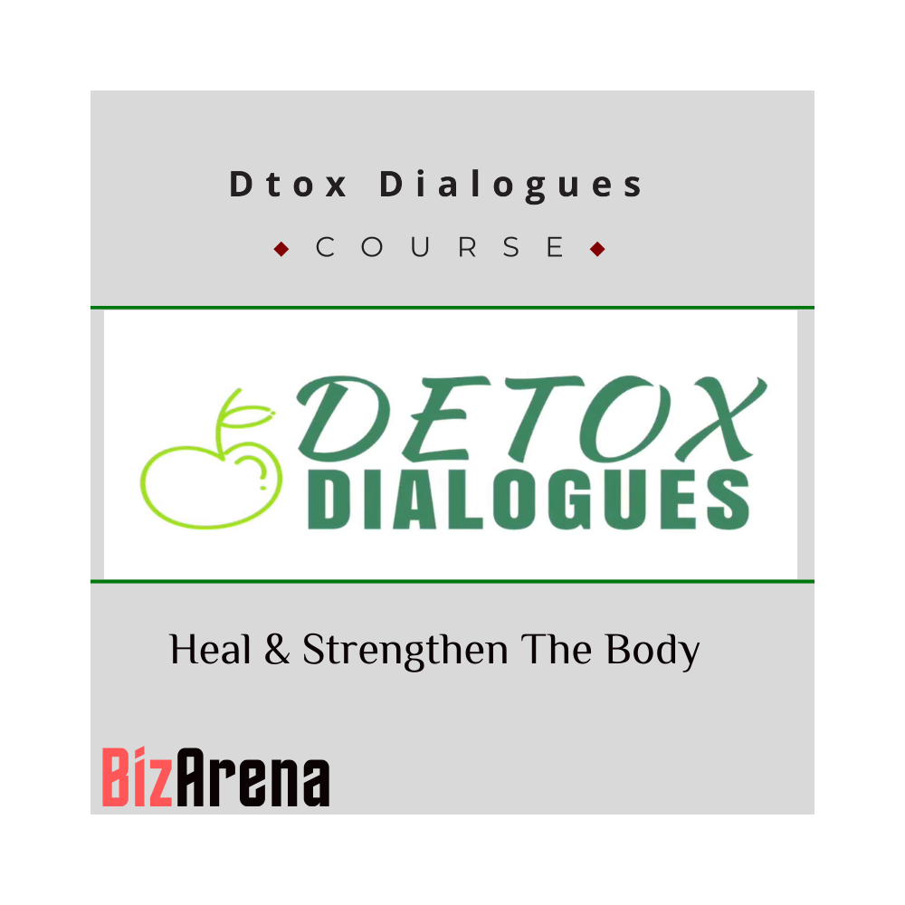 Dtox Dialogues - Heal & Strengthen The Body