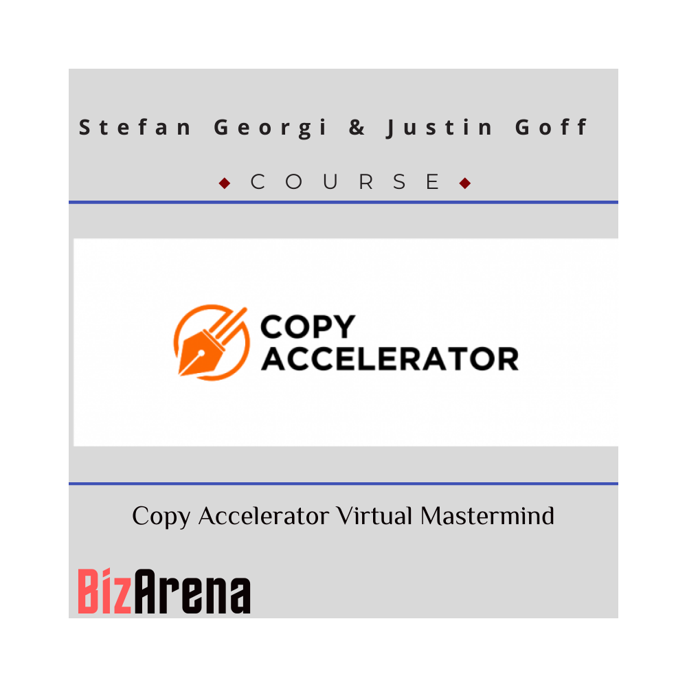 Stefan Georgi & Justin Goff - Copy Accelerator Virtual Mastermind