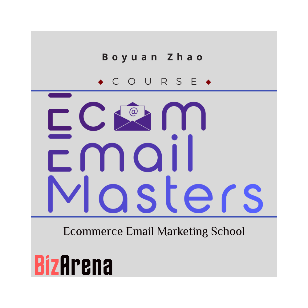 Boyuan Zhao - Ecommerce Email Marketing School