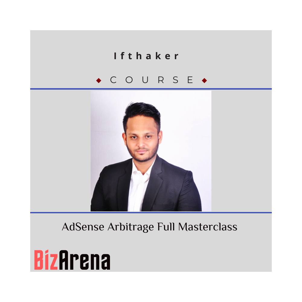Ifthaker ? AdSense Arbitrage Full Masterclass Course