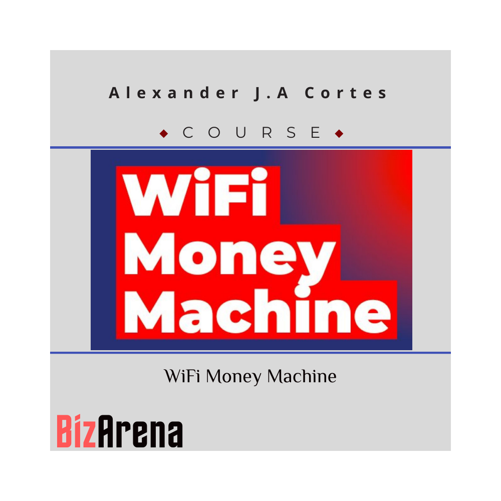 Alexander J.A Cortes ? WiFi Money Machine