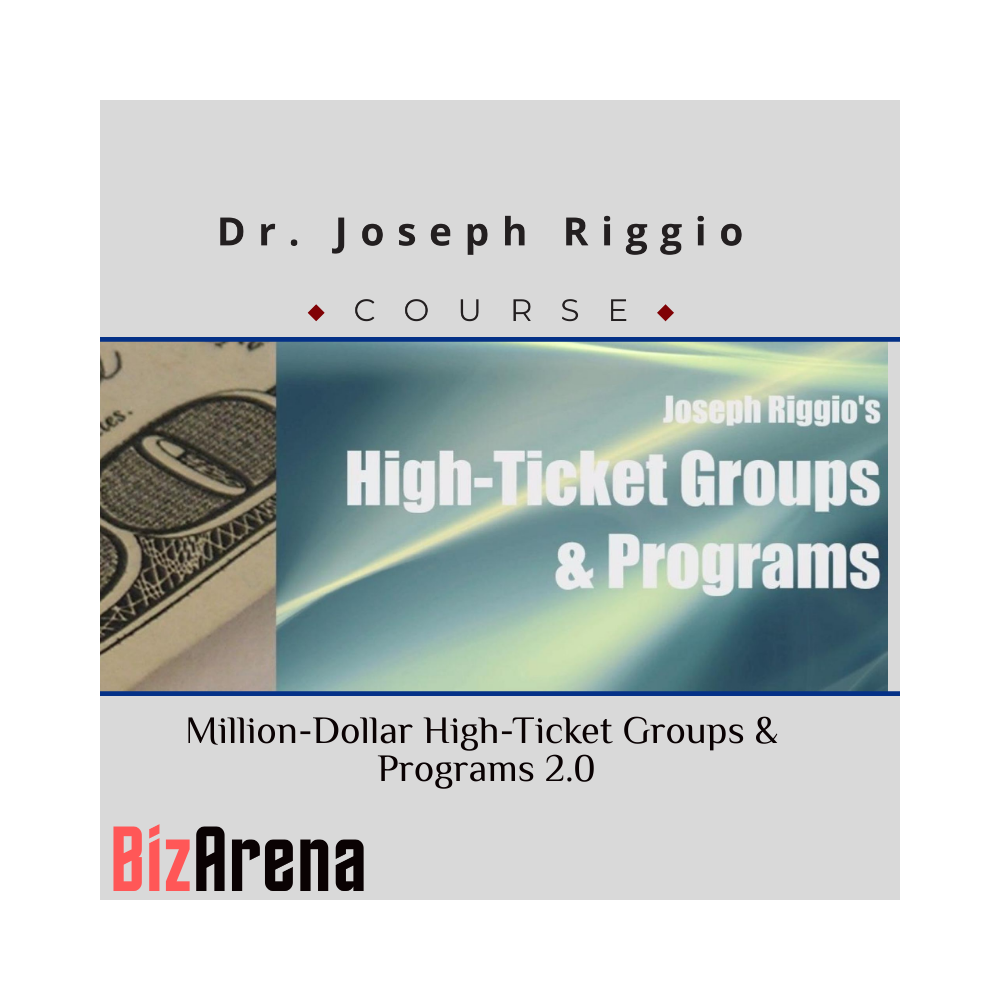 Dr. Joseph Riggio ? Million-Dollar High-Ticket Groups & Programs 2.0