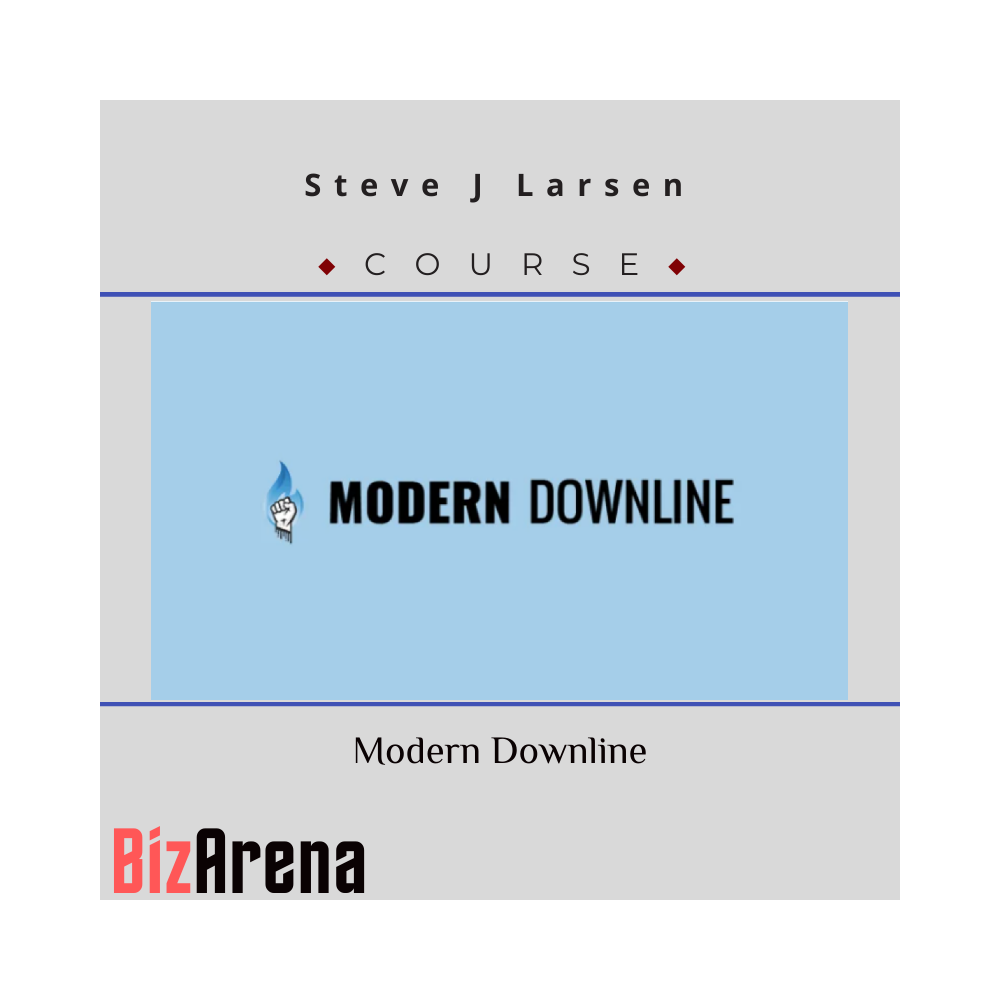 Steve J Larsen - Modern Downline