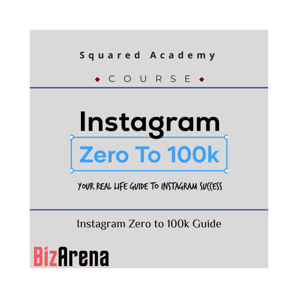 Squared Academy - Instagram Zero to 100k Guide