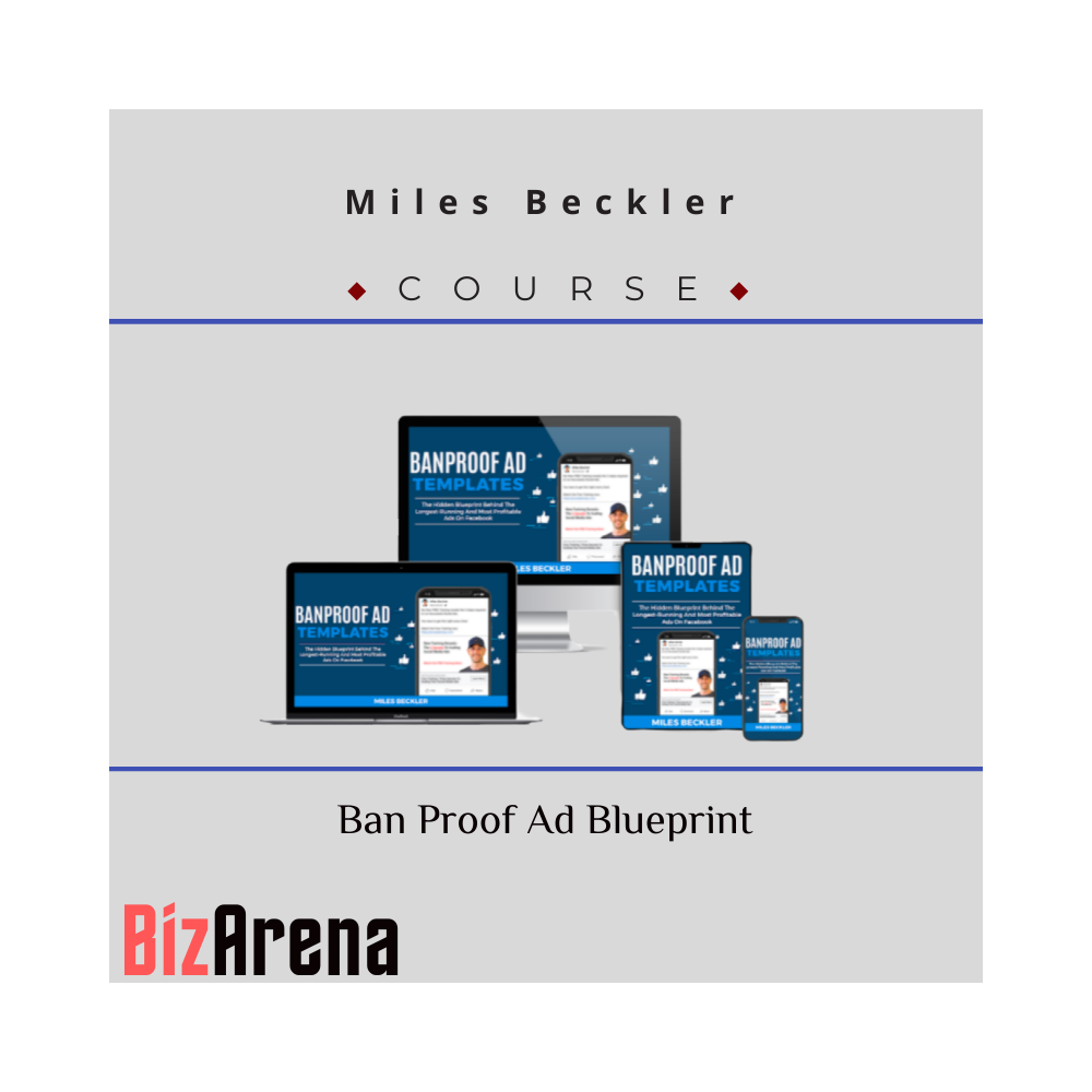 Miles Beckler - Ban Proof Ad Blueprint