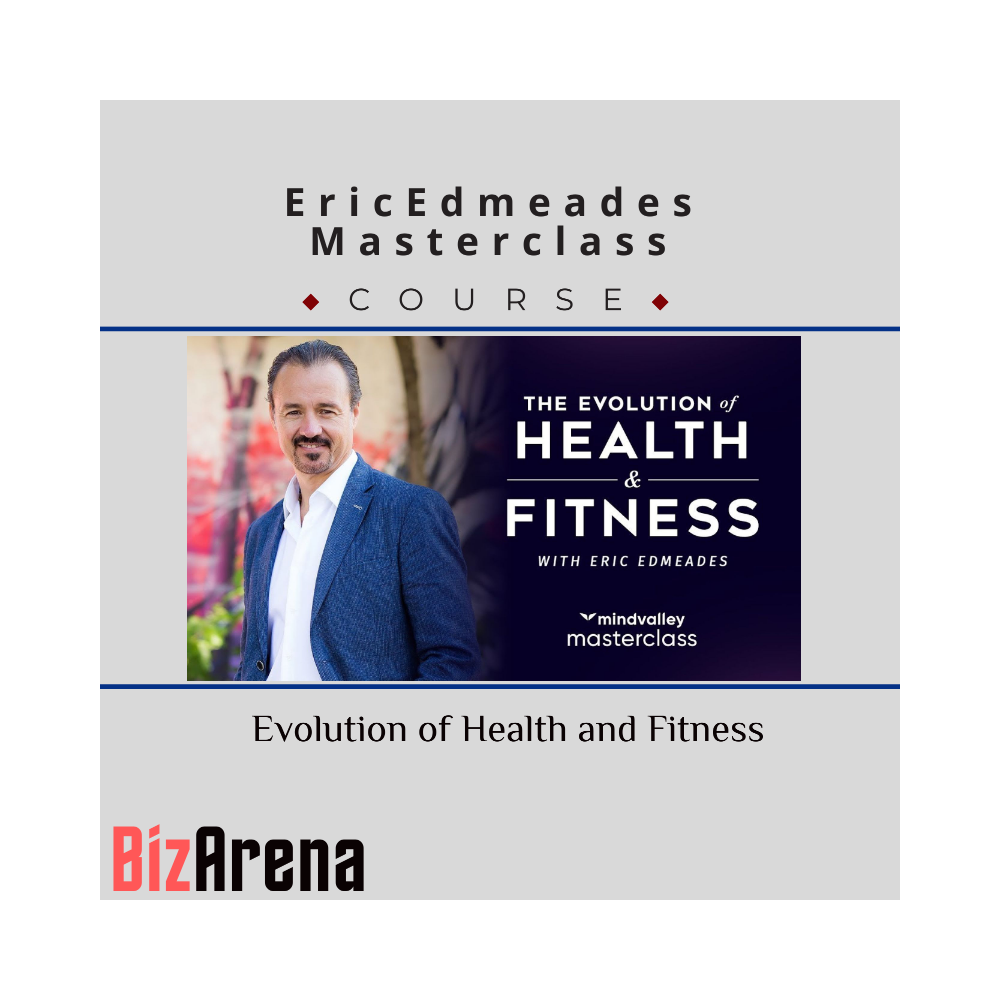 Eric Edmeades ? Evolution of Health and Fitness Masterclass