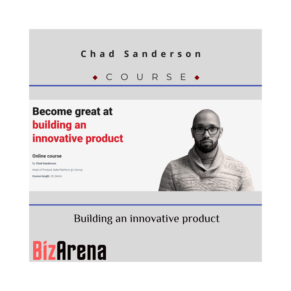 Chad Sanderson - CXL - Building an Innovative Product