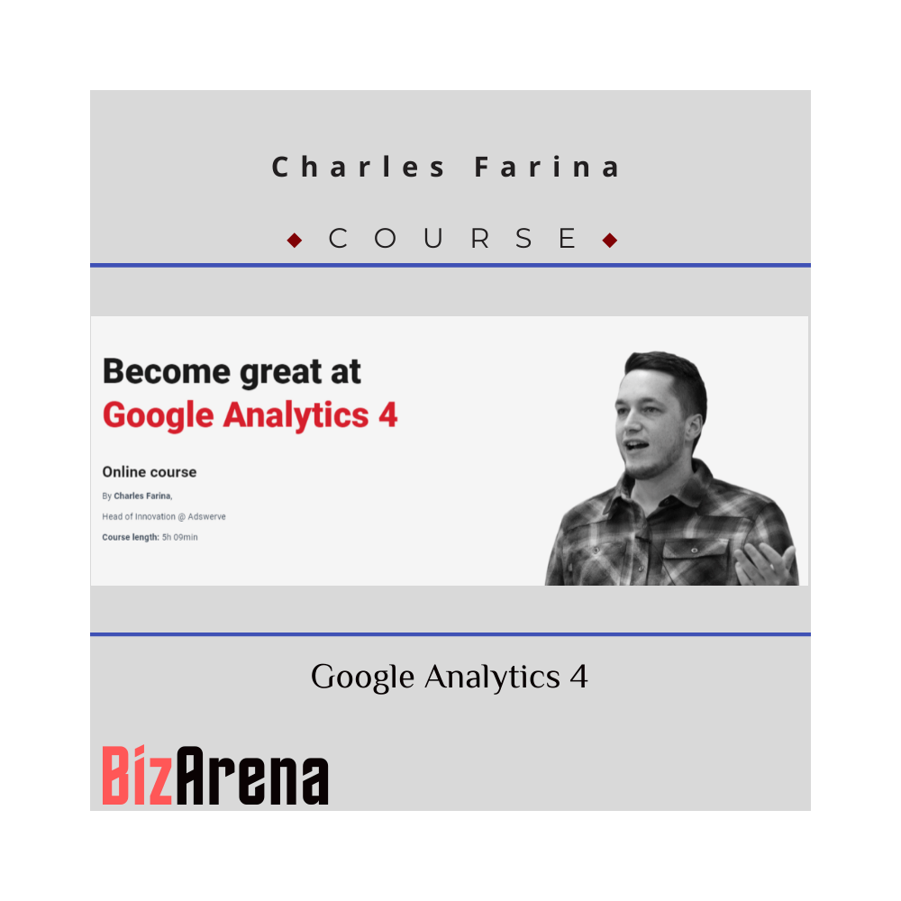 Charles Farina - CXL - Google Analytics 4