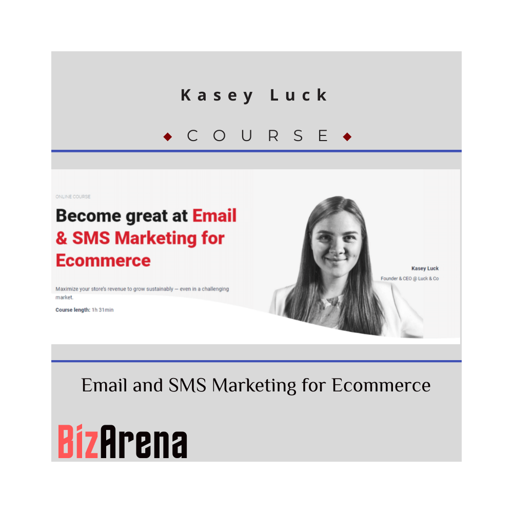 Kasey Luck - Email and SMS Marketing for Ecommerce