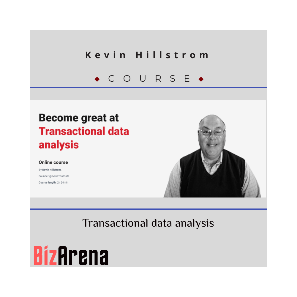 Kevin Hillstrom - CXL - Transactional Data Analysis
