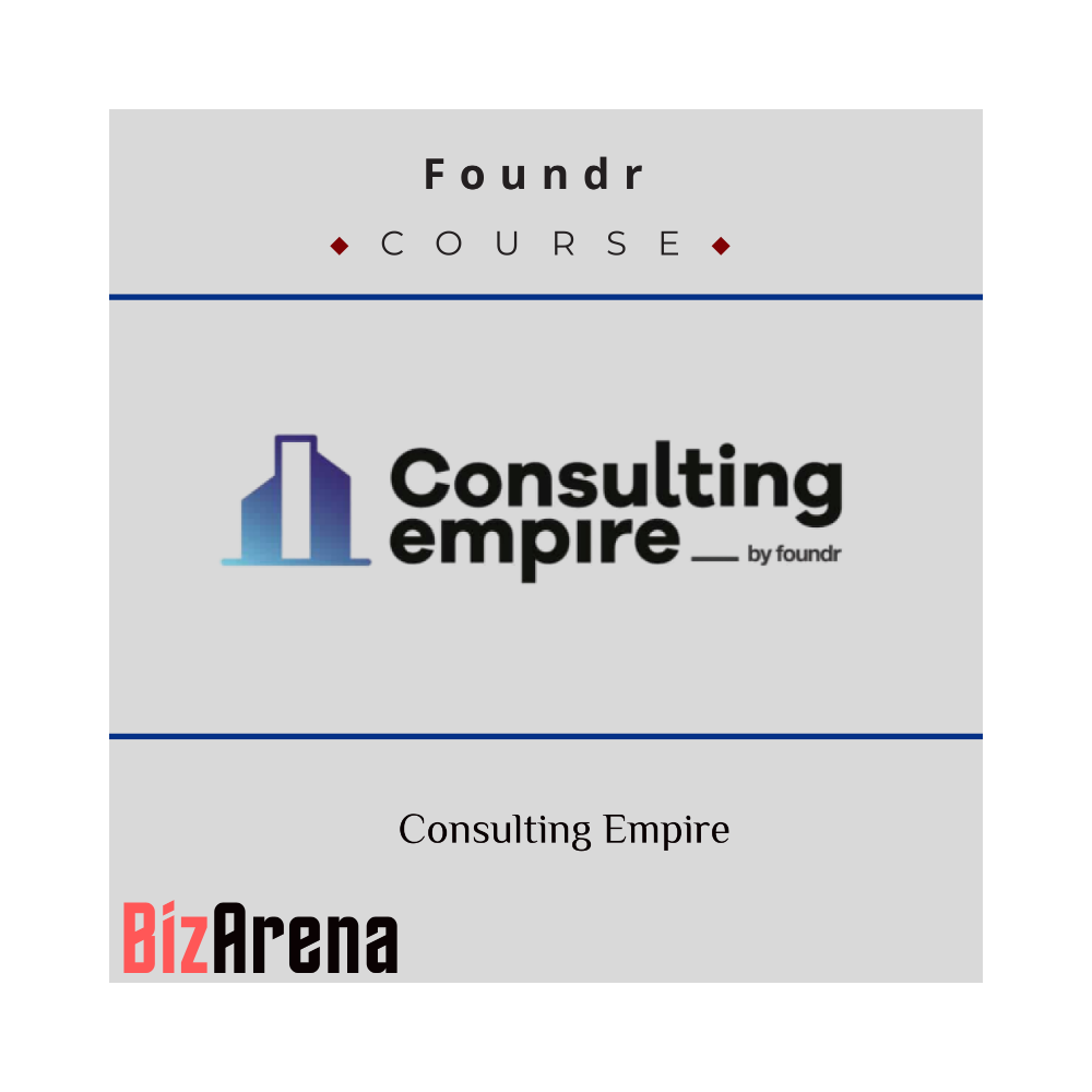 Foundr ? Consulting Empire