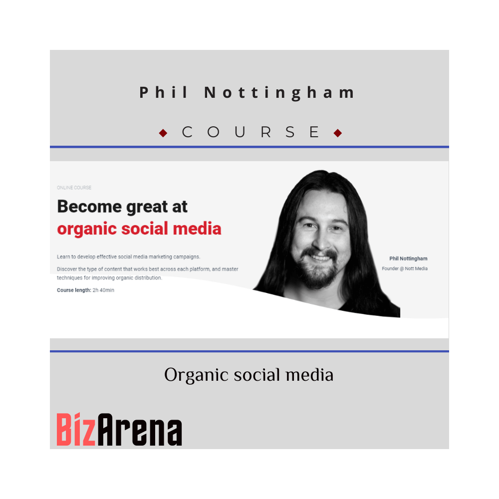 Phil Nottingham - CXL - Organic Social Media