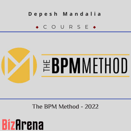 an image of Depesh Mandalia - The BPM Method - 2022 [Complete] 
