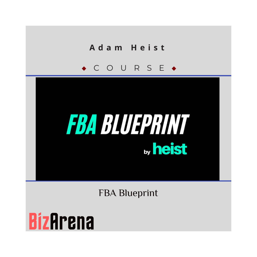 Adam Heist - FBA Blueprint [Updated 2022]