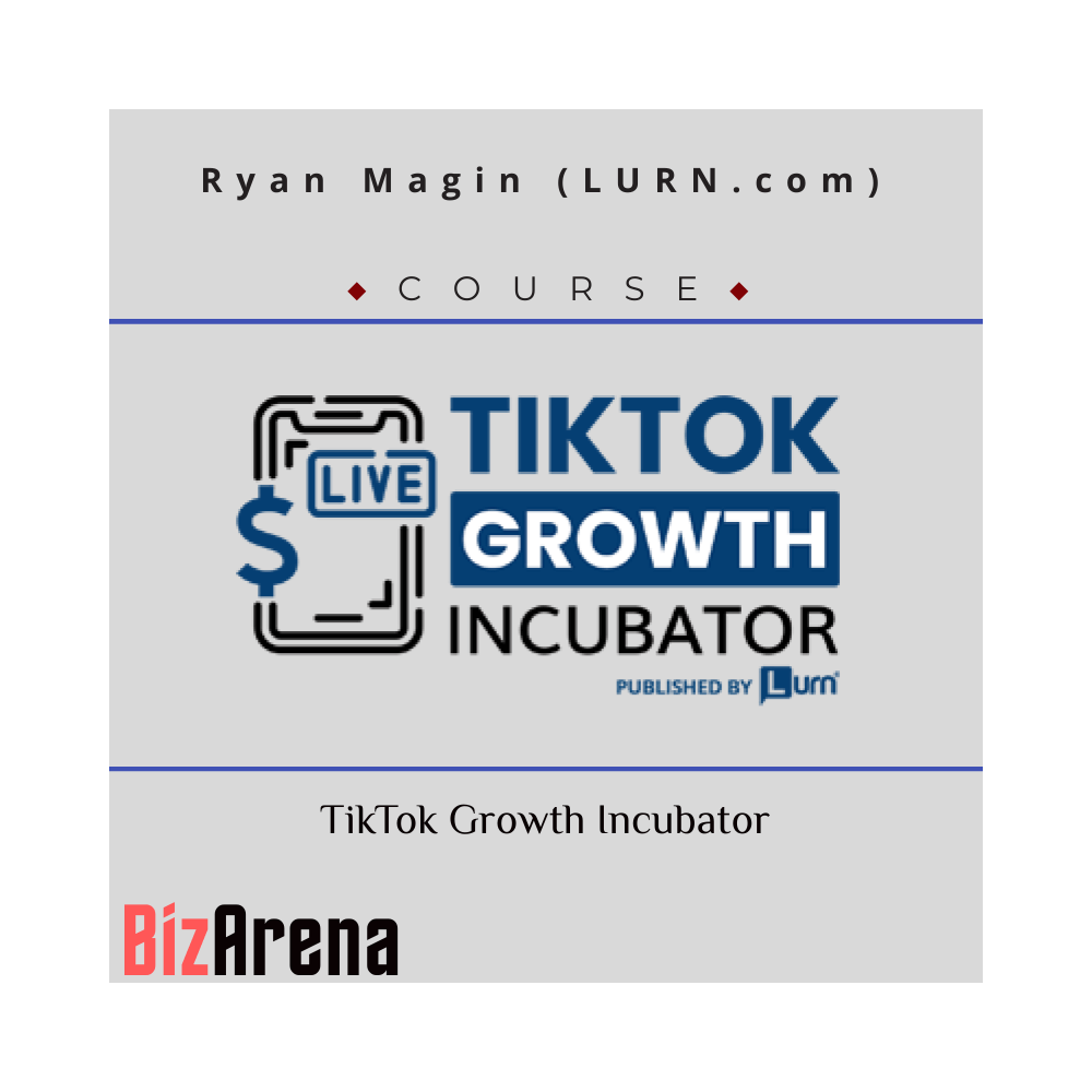 Ryan Magin (LURN.com) ? TikTok Growth Incubator