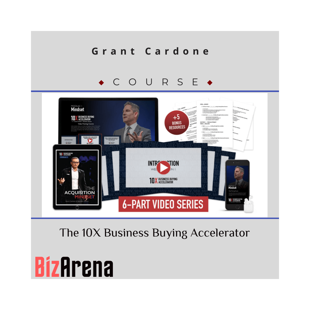 Grant Cardone - The 10X Business Buying Accelerator