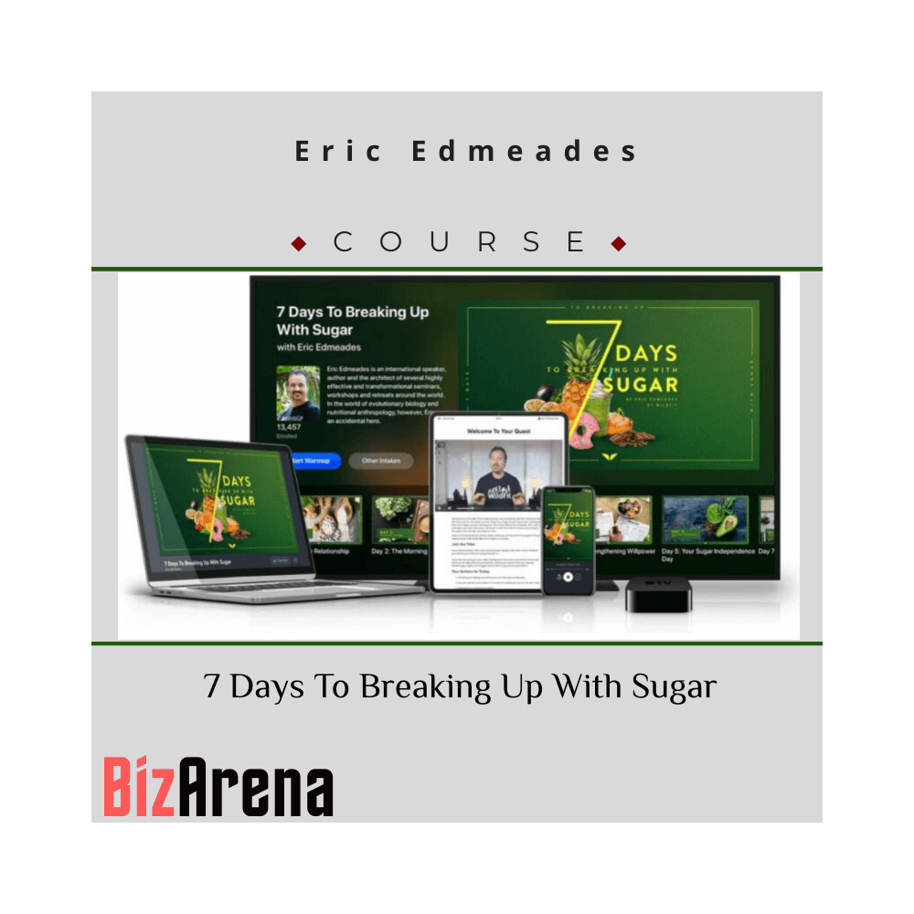 Eric Edmeades ? 7 Days To Breaking Up With Sugar