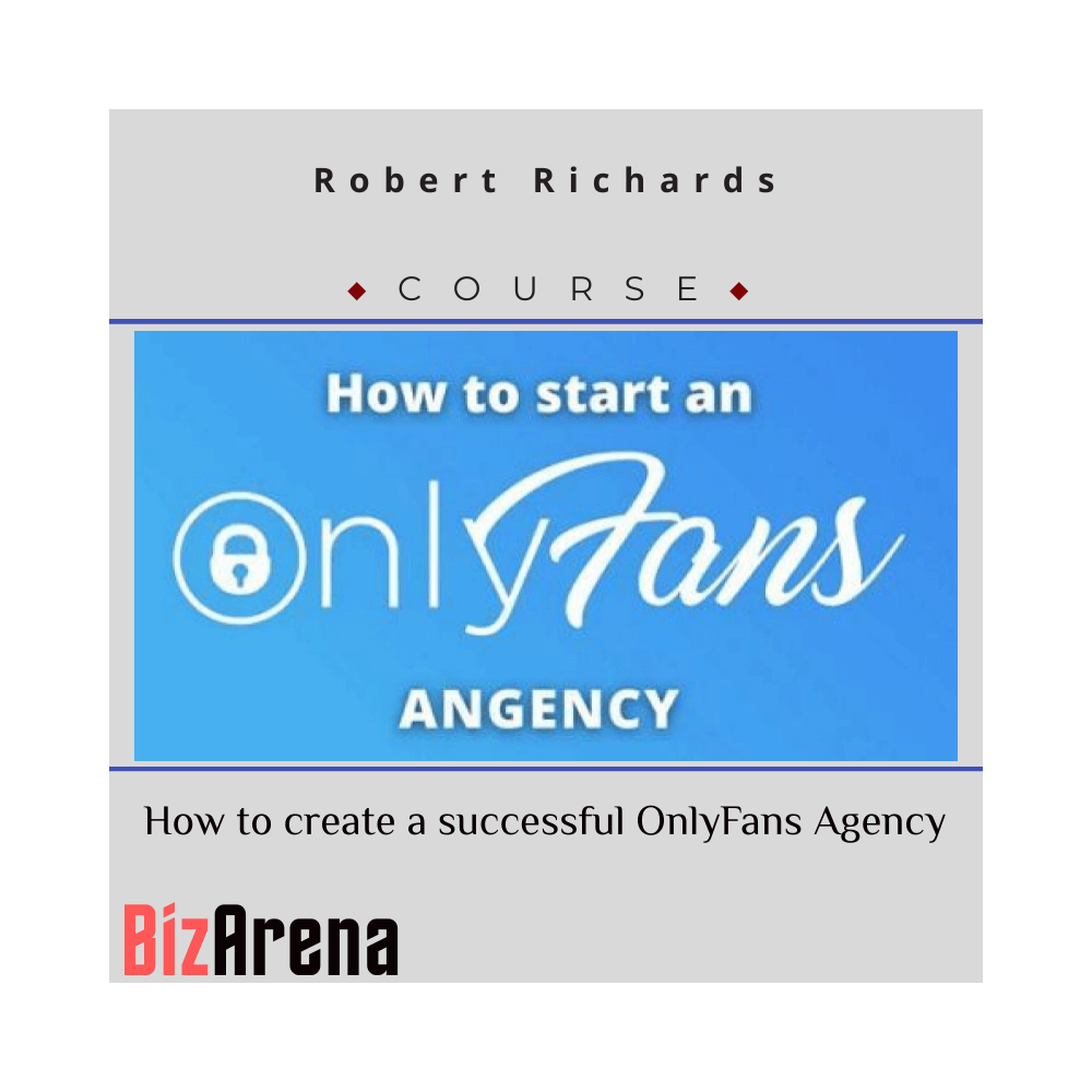 Robert Richards - How to create a successful OnlyFans Agency