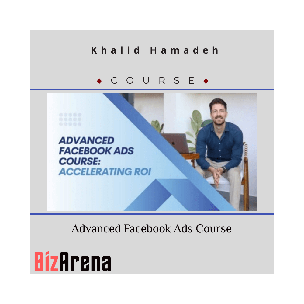 Khalid Hamadeh ? Advanced Facebook Ads Course