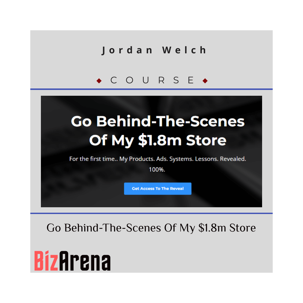 The Reveal - Jordan Welch - Go Behind The Scenes Of My $1.8m Store Course